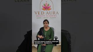 Ved Aura Academy, Nizampet #beauticiancourses #beautician #freebeautationcourse #beauty