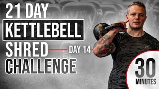 Day 14: Kettlebell Shred Challenge - 30 Minute Kettlebell Workout (Tabata)