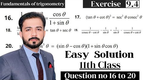 11th Class Maths Exercise 9.4 Question 16 to 20 | fundamentals of trigonometry Detailed Solutions