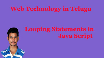 Looping Statements in Java Script || Web Technology in Telugu || By Mr Sivarao