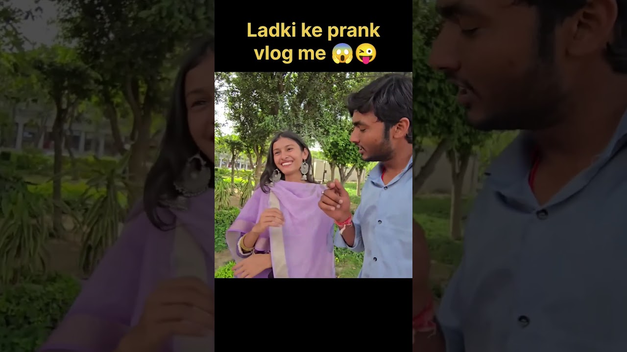 Ladki ke sath prank vlog me 😱😜 