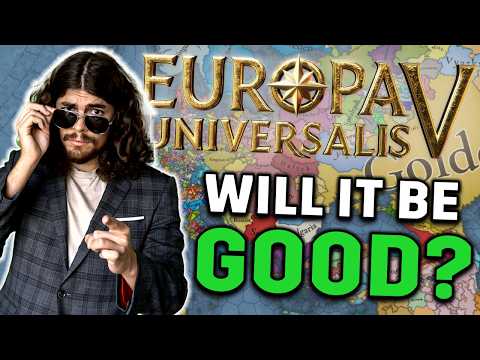 Will EU5 *ACTUALLY*