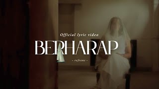 Refrens - Berharap ( Official Lyrics Video)
