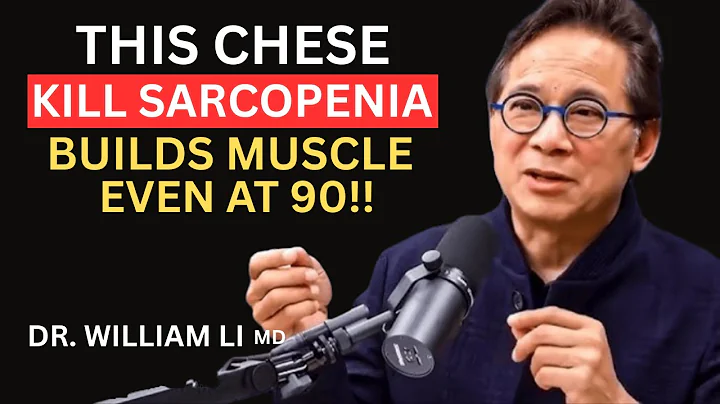Dr William Li Inform | Over 60? Eat These 3 CHEESES to Rebuild Muscle and FIGHT Sarcopenia