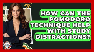 How Can The Pomodoro Technique Help With Study Distractions? - Teenager Guide to Life