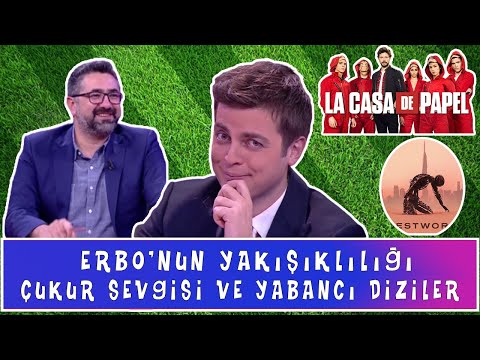 Serdar Ali Çelikler - Erbo'nun Yakışıklılığı, Çukur ve Yabancı Dizi Muhabbeti