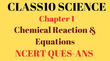 Class10 Science Chapter 1 Chemical Reactions and Equations Exercise Ques-Ans