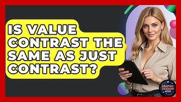 Is Value Contrast The Same As Just Contrast? - Graphic Design Nerd