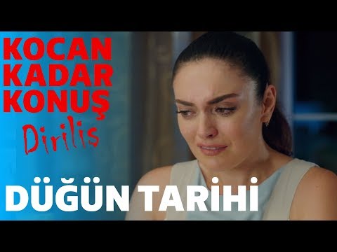 Kocan Kadar Konuş Diriliş | Düğün Tarihi