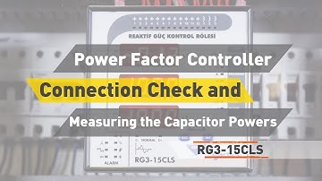 RG3-15 CLS Power Factor Controller Connection Check and Measuring the Capacitor Powers