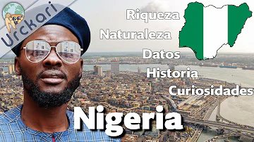 ¿Por qué es conocida Nigeria?