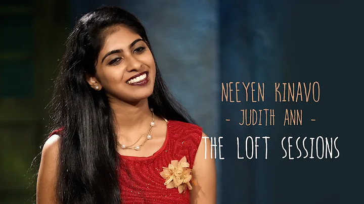 Neeyen Kinavo | Judith Ann | The Loft Sessions @Wo...