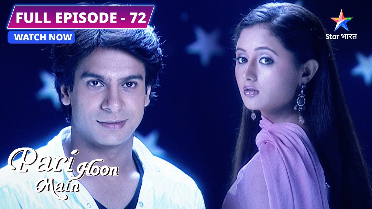 Kya Nikki se apne dil ki baat kahega Karan? | Pari Hoon Main | FULL EPISODE-72