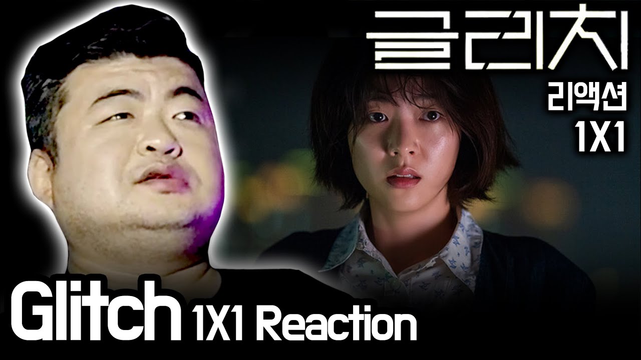 [ENG SUB] Glitch-1x1 Episode 1 Reaction!! - YouTube