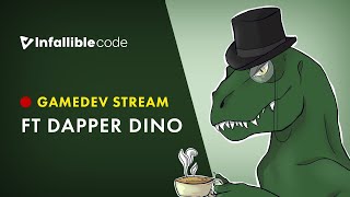 [GameDev Stream] Hangout w/ Dapper Dino (4/9/2020)