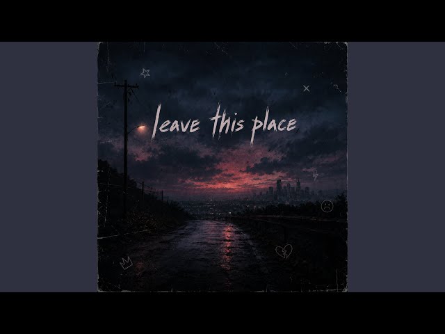 Leave This Place
