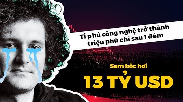 Sam bốc hơi 13 tỷ USD: Tỉ phú công nghệ trở thành triệu phú sau 1 đêm #hongbiencrypto #cryptotalk