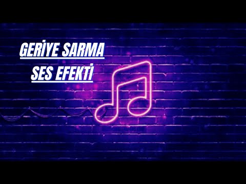 Geriye Sarma Ses Efekti / Başa Sarma Ses Efekti