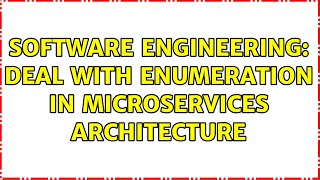 Software Engineering: Deal with enumeration in Microservices architecture (2 Solutions!!)
