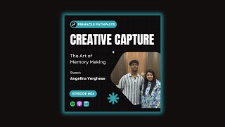 Creative Captures: Building a Photography Business with Angelina Verghese | Episode 6 screenshot 3