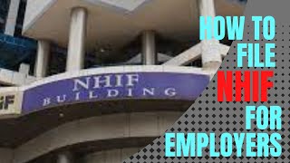 How to file NHIF for Employer 2021
