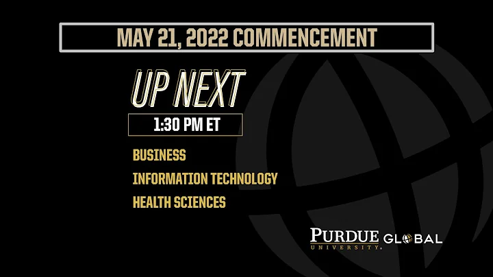 Purdue Global May 2022 Graduation | Business, Information Technology, Health Sciences