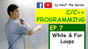 Computer Programming (C & C++ Language) Ep.7 WHILE LOOP and FOR LOOP (คำสั่งวนซ้ำ คือดีอ่ะ)