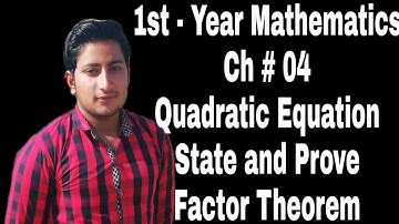 State and Prove Factor Theorem || Ch 4 Quadratic Equation || 11th Class Math