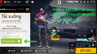 Free Fire Adv | Hướng dẫn cách tải sever Test Free Fire OB44 phiên bản thử nghiệm P1 | TL Free Fire