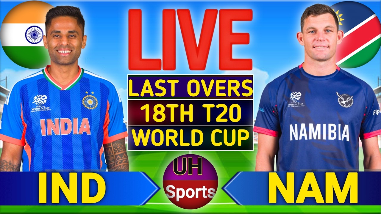 IND vs NAM Live Match Commentary, 18th T20 | Today Live Match Cricket Score & Fan Chat | UH Sports