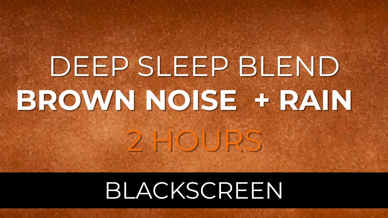 2 Hours Brown Noise + Rain for Deep Sleep – Relaxing Storm Sound, Black ...