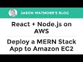 React + Node.js on AWS - How to Deploy a MERN Stack App to Amazon EC2