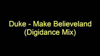 Download Lagu Duke - Make Believeland (Digidance Mix) MP3
