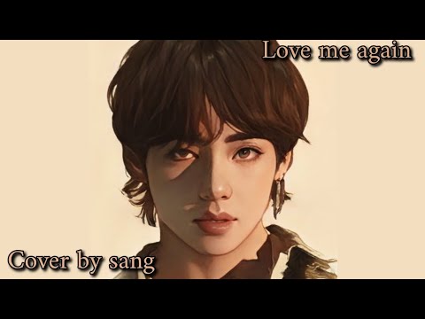 love me again (V) - cover by sang | English ver