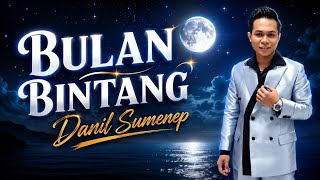 Danil DA8 - Bulan Bintang Lirik Lagu