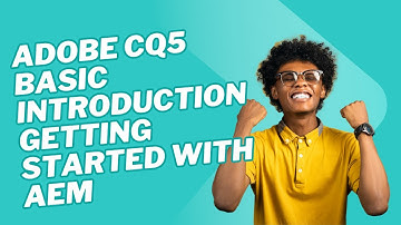 Adobe CQ5 Basic Introduction | Getting Started with AEM
