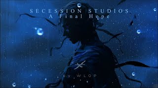 Secession Studios - A Final Hope (Extended Version) Music to Get Through the Hard Days