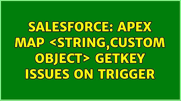 Salesforce: APEX Map ＜String,Custom Object＞ GetKey Issues on trigger
