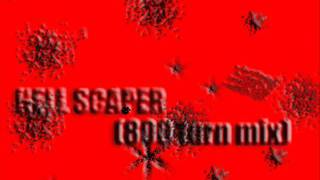 HELL SCAPER [800 turn mix] - L.E.D LIGHT-G (Remixed by NVLM_ZK)