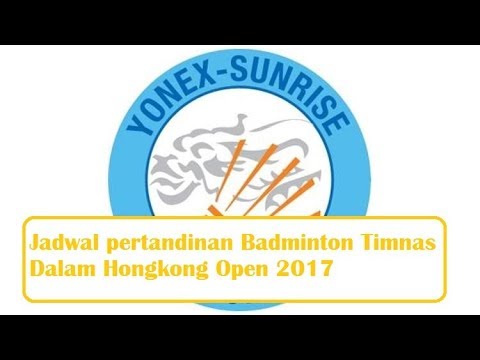 Jadwal Pertandingan Badminton Timnas Indonesia Di Hongkong Open 2017