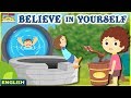 Believe in Yourself | Moral Stories For Kids | Kids Story | English Moral Stories With Ted And Zoe