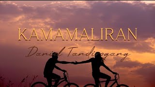 Kamamaliran - Daniel Tandirogang | Lirik