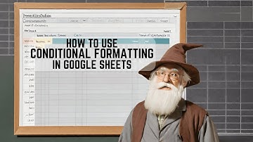 How to Use Conditional Formatting in Google Sheets