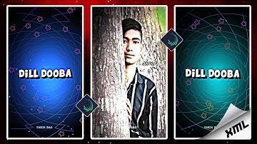 Dil Dooba Dil Dooba 🥴 Xml File 🔰 Sabir Bro 🤍 #xml #alightmotion #_sabir_bro