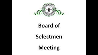 Board Of Selectmen Meeting July 17, 2023