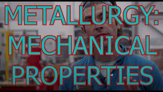 Metallurgy: Mechanical Properties Lecture