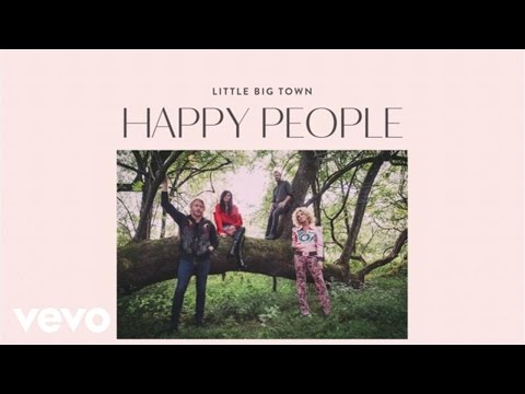 Little Big Town - Happy People