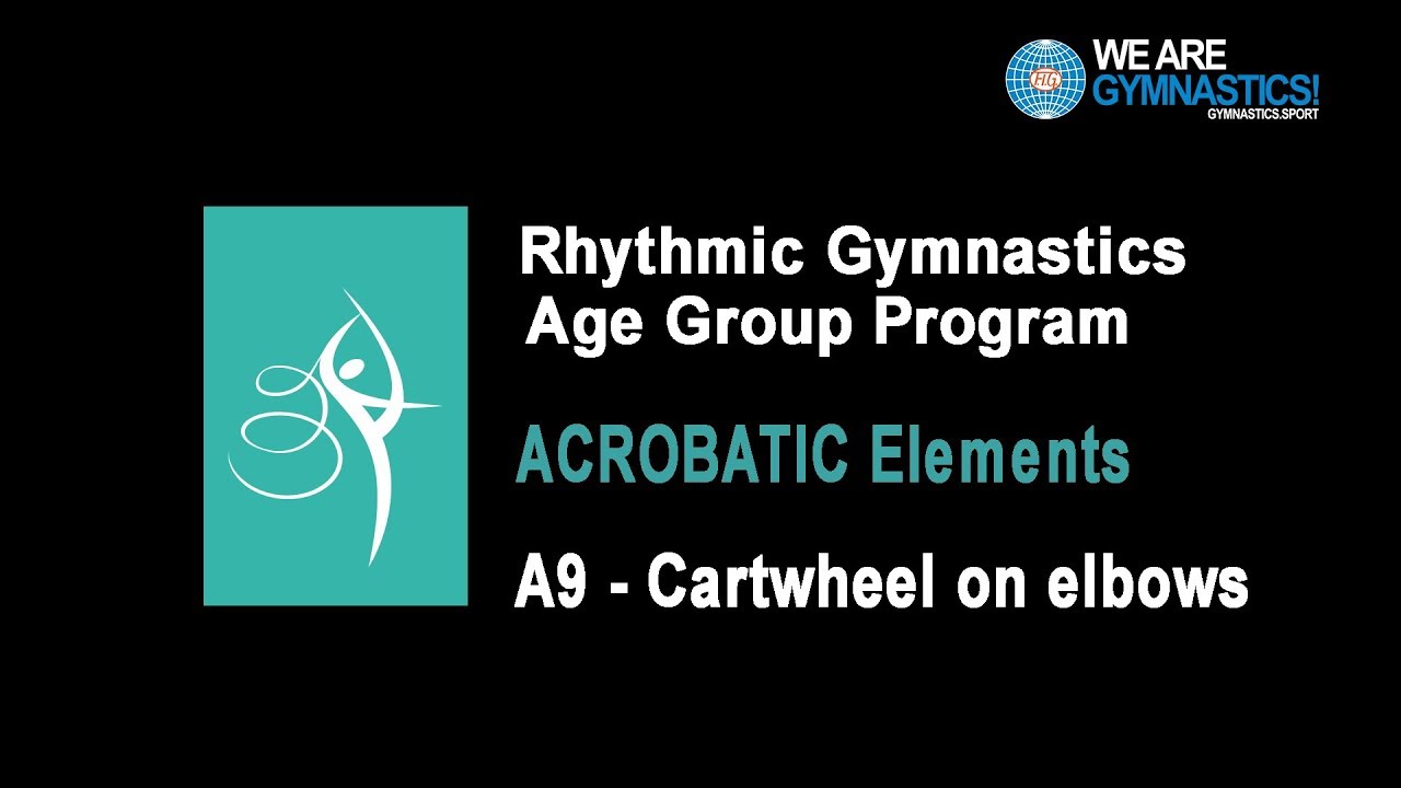 Rhythmic Gymnastics Age Group Program - Acrobatic Elements  A9 - Cartwheel on elbows