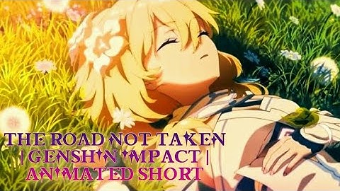 The road not taken | Genshin Impact | Animated short