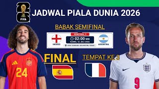 Jadwal Piala Dunia 2026 - Inggris vs Argentina - Jadwal Final Piala Dunia 2026 Spanyol vs